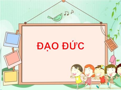 Bài giảng Đạo đức 4 - Bài 8: Yêu lao động (Tiết 2) - Năm học 2021-2022