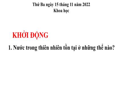 Bài giảng Khoa học 4 - Bài 22: Mây được hình thành như thế nào? Mưa từ đâu ra - Năm học 2022-2023