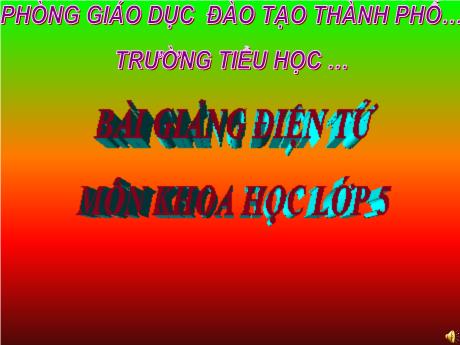 Bài giảng Khoa học 5 - Bài: Thủy tỉnh