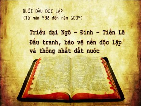 Bài giảng Lịch sử 4 - Đinh Bộ Lĩnh dẹp loạn 12 sứ quân