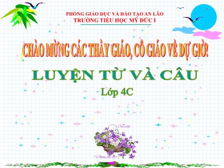 Bài giảng Tiếng Việt 4 (Luyện từ và câu) - Động từ
