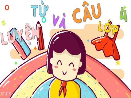 Bài giảng Tiếng Việt 4 (Luyện từ và câu) - Mở rộng vốn từ: Ước mơ