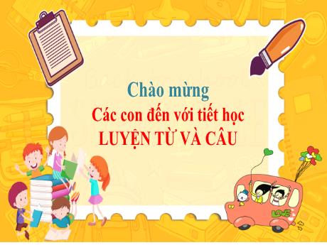 Bài giảng Tiếng Việt 4 (Luyện từ và câu) - Tuần 8 - Dấu ngoặc kép