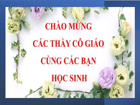 Bài giảng Tiếng Việt 4 (Tập đọc) - Tuần 4 -Tre Việt Nam - Năm học 2022-2023