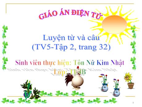 Bài giảng Tiếng Việt 5 (Luyện từ và câu) - Bài: Nối các vế ghép bằng quan hệ từ