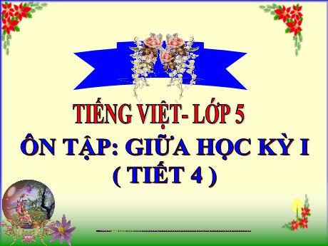 Bài giảng Tiếng Việt 5 (Luyện từ và câu) - Tuần 10 - Ôn tập: Giữa học kì I (Tiết 4)