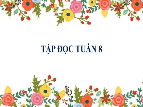 Bài giảng Tiếng Việt 5 (Tập đọc) - Tuần 8 - Trước cổng trời