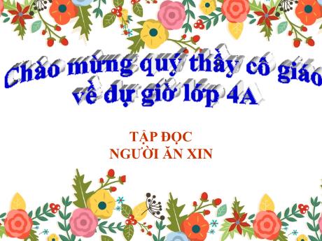 Bài giảng Tiếng Việt Lớp 4 (Tập đọc) - Tuần 3 - Người ăn xin