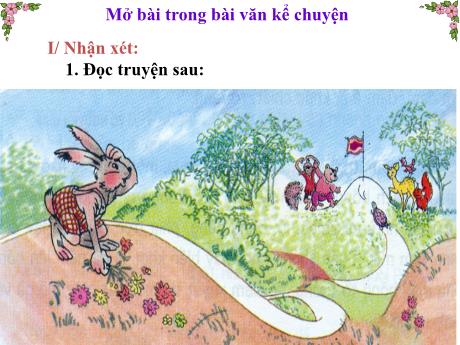 Bài giảng Tiếng Việt Lớp 4 (Tập làm văn) - Mở bài trong bài văn kể chuyện