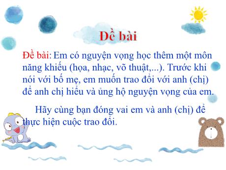 Bài giảng Tiếng Việt Lớp 4 (Tập làm văn) - Tuần 9 - Luyện tập trao đổi ý kiến với người thân