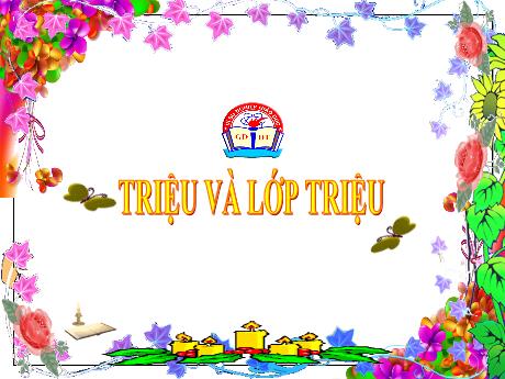 Bài giảng Toán 4 -Triệu và lớp triệu