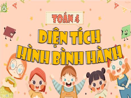 Bài giảng Toán 4 - Tuần 19 - Diện tích hình bình hành