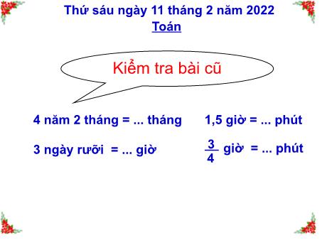 Bài giảng Toán 5 - Cộng số đo thời gian - Năm học 2021-2022